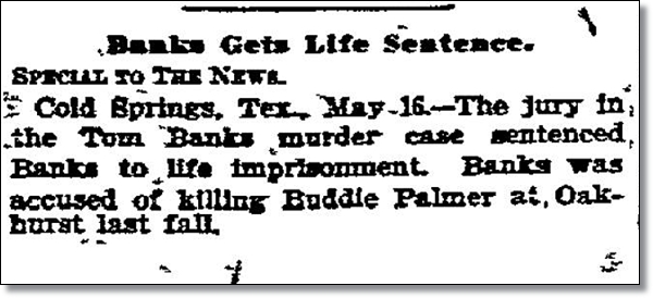 Buddie Palmer Murder - Tom Banks Life Imprisonment - The Dallas Morning News - May 18, 1907